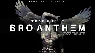 Mocnikov - BRO ANTHEM, Zyzz Tribute (ＳＩＧＭ&Lambda; Ｂ&Xi;&Lambda;ＴＺ) Bass Trap Music