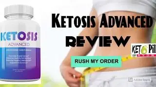 Ketosis Advanced Review: Do Not Buy *See Video* Cost, Ingredients & Side Effects