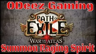 Path of Exile 3.1 - Summon Raging Spirit Continued- Be a Maverick - Let's Play