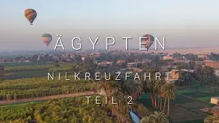 Ägypten - Nilkreuzfahrt - Teil 2