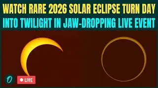 Watch Solar Eclipse 2026 | &lsquo;Ring of Fire&rsquo; LIGHTS UP Skies of Antarctica, S.America| Eclipse 2026