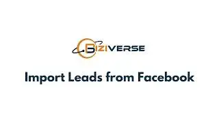 Import Leads from Facebook (Meta) Forms - Quick Tutorial - Biziverse CRM Training