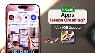 iPhone App Crashes and Freezes After iOS 27 Update [Fixed]