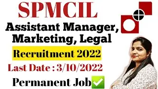 SPMCIL Assistant Manager Recruitment 2022 | SPMCIL Marketing Vacancy 2022 | SPMCIL Syllabus 2022