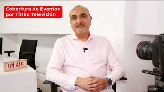 Cobertura de Eventos por Tinku Televisi&oacute;n