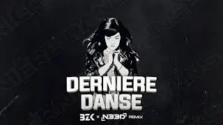 Indila - Dernière Danse ( BZK x N33D REMIX )