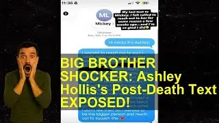 BIG BROTHER SHOCKER: Ashley Hollis's Post-Death Text EXPOSED!