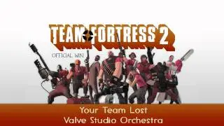 Team Fortress 2 Soundtrack | Your Team Lost
