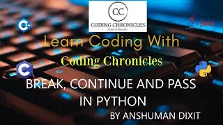 Break, Continue & Pass in Python