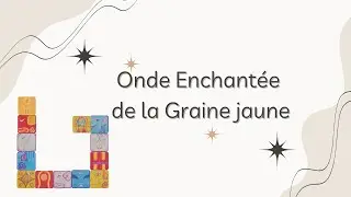 12 - Invitations de l'Onde Enchant&eacute;e de la Graine jaune