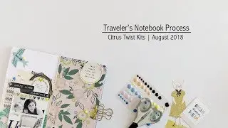 Traveler's Notebook Process | Citrus Twist Kits August 2018