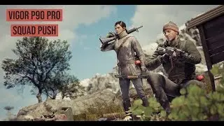 Vigor P90 squad pushes gone right, gone wrong, gone beautiful