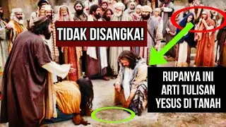 💥Tidak Disangka Rupanya Ini Arti Tulisan Yesus Di Tanah | Penjelasan Alkitab