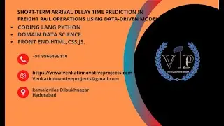Short Term Arrival Delay Time Prediction in Freight Rail Operations Using Data Driven Models || VIP