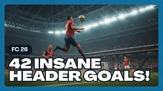 42 HEADER GOALS in Open Play! ⚽🔥 Ultimate FC 26 Aerial Finishing Compilation