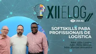 Xll ELOG - Softskills para Profissionais de Logística