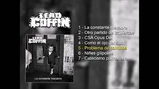 Lead Coffin - La Constante Macabra EP FULL ALBUM (2021 - Grindcore / Crust Punk)