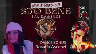 Non è vero che sto bene - Sal Da Vinci - Dance Bonus Bailando CN
