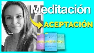 | MEDITACIÓN PARA LA ACEPTACIÓN | VISUALIZACIÓN PARA ACEPTARSE A UNO MISMO |