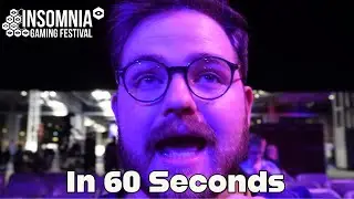 The UK's Greatest Gaming Festival In 60 Seconds (Insomnia - i70)