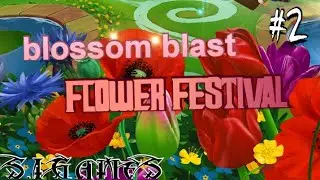 FLOWER FESTIVAL  PART 2 | S.I GAMES | BLOSSOM BLAST