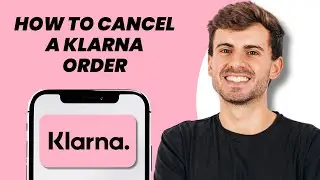How to Cancel a Klarna Order