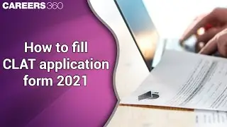 How to fill CLAT Application Form 2021 | Step by Step Process