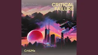 Critical Failure