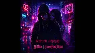Neon Uppy ft CurseBoiClique