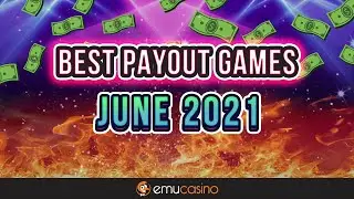 June 2021: Best Payout Games