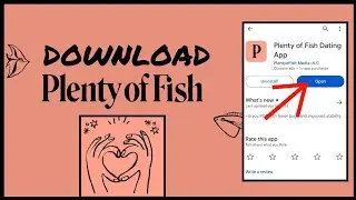 How to Download Plenty of Fish Dating App 2024?