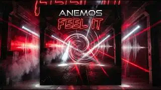Anemos - Feel It (Original Mix)