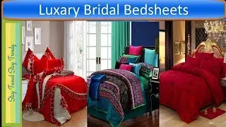 Bridal Bed Sheet Design Ideas | Royal Bedsheet | Top Class Designers Bed Sheet