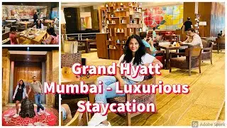 Grand Hyatt Mumbai | Luxurious Staycation | Grand Hyatt Hotel Mumbai Tour