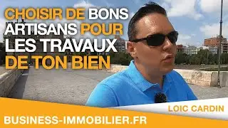 Choisir ses Artisans pour Gagner en Rentabilit&eacute; avec les Travaux de son Bien Immobilier