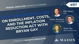Medicare Masterclass on Enrollment, Costs, and the Inflation Reduction Act with Bryan Gay