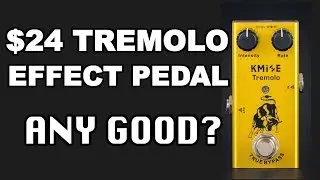 Kmise Tremolo guitar effect pedal demo & review $24 brand new!
