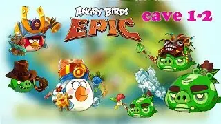 Angry Birds Epic - Cave 1 : Shaking Hall 2 with Pigianer Gameplay&Walkthrough