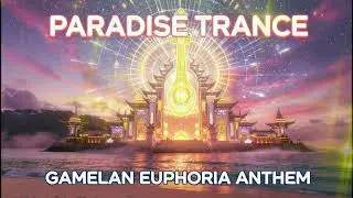 Paradise Trance: Gamelan Euphoria Anthem 💎 | Uplifting Balinese Progressive EDM [DugeMix]