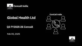 Global Health Ltd Q3 FY2025-26 Concall