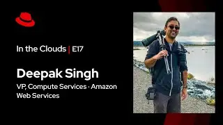 In the Clouds (E4) |  AWS Partner Ecosystem with Deepak Singh