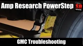 Troubleshooting AMP Research's PowerStep on GMC - Tutorial Provided by SDTruckSprings.com