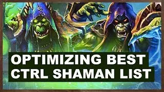 Optimizing Best Ctrl Shaman List | Rise of Shadows | Hearthstone