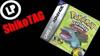 LETS PLAY LAUNCHPAD: ShikoTAG Plays Pok&eacute;mon Leaf Green