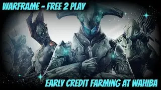 Warframe - Wahiba(Mars) Credit Farming Guide (Early Game - Free to Play)