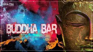 Buddha Bar 2022 Chill Out Lounge - Relaxing Instrumental Music Mix