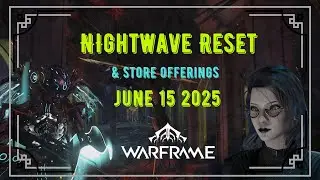 Warframe | Nightwave Reset and Store Offerings June 15, 2025