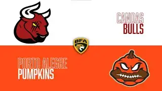 BFA 2022 - Canoas Bulls 18 x 13 Porto Alegre Pumpkins | Melhores Momentos