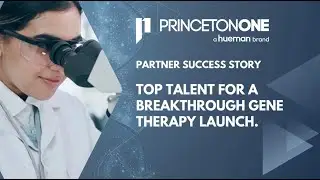 Partner Success Story: Top Talent For A Breakthrough Gene Therapy Launch