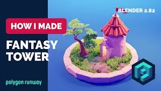 Fantasy Tower in Blender 2.8 -3D Modeling and Sculpting Process